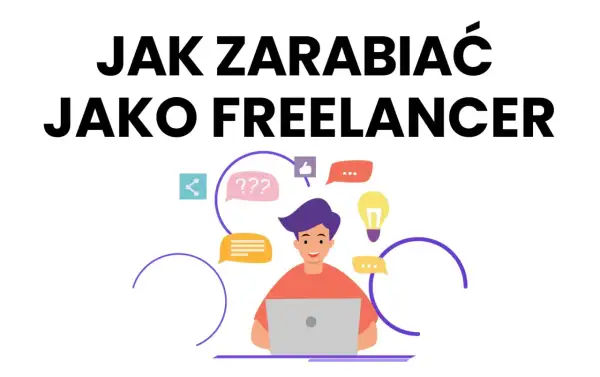 Jak zarabiać jako **freelancer**? Ilustracja przedstawia młodego człowieka pracującego przy laptopie, otoczonego ikonami komunikacji i pomysłów.