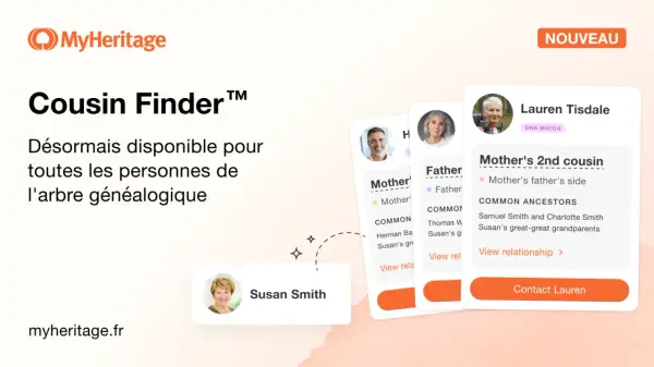 Découvrez votre **my heritage connection** avec Cousin Finder de MyHeritage. Des cartes montrent des cousins potentiels, comme Lauren Tisdale, mère de 2e cousin.
