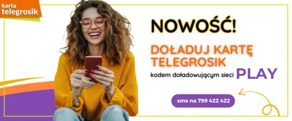 Uśmiechnięta kobieta z telefonem, napis "DOŁADUJ KARTĘ TELEGROSIK kodem sieci PLAY".