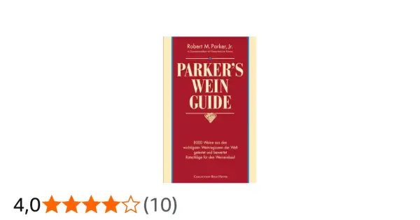 Der "Parker's Wein Guide" mit 8000 getesteten und bewerteten Weinen. Hilfreiche Weinbewertungen für den Weineinkauf.