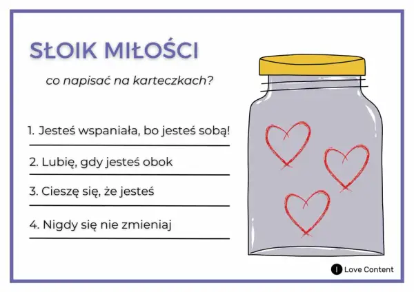 Słoik miłości z serduszkami i inspiracjami na karteczki z miłymi słowami: "Jesteś wspaniała", "Lubię, gdy jesteś obok".