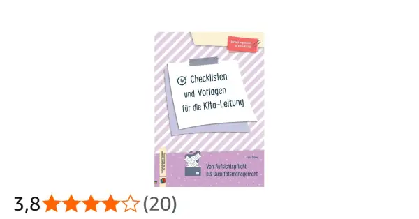Checklisten und Vorlagen für die Kita-Leitung: Von Aufsichtspflicht bis Qualitätsmanagement. Ein Ratgeber für den Kita-Alltag.
