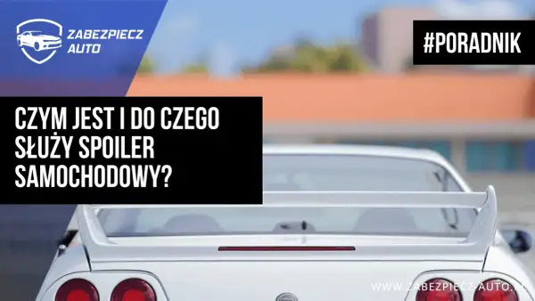 Biały samochód z charakterystycznym spojlerem. Tekst informuje, czym jest i do czego służy spojler samochodowy. #PORADNIK