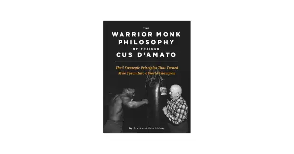 Book cover: "The Warrior Monk Philosophy of Trainer Cus D'Amato," showing a young Mike Tyson training with Cus D'Amato.