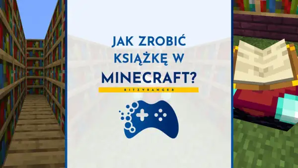 Jak zrobić książkę w Minecraft? Zobacz, jak stworzyć własną księgę w grze, pełną wiedzy i przygód.