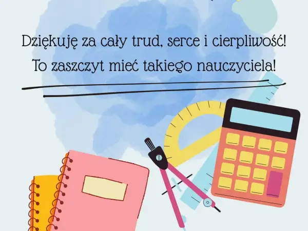 Wzruszające podziękowania dla wychowawcy: "Dziękuję za trud, serce i cierpliwość! To zaszczyt mieć takiego nauczyciela!".