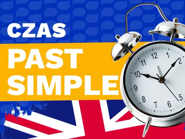 Budzik obok napisu "CZAS PAST SIMPLE" przypomina o nauce słówek w czasie przeszłym.