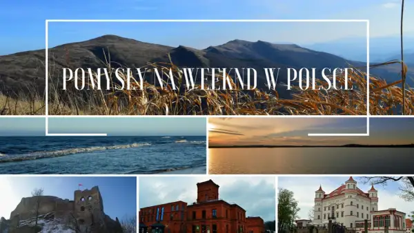 Odkryj ciekawe miejsca w Polsce: góry, morze, jezioro, ruiny zamku, fabryka i pałac. Idealne na weekendowy wypad.