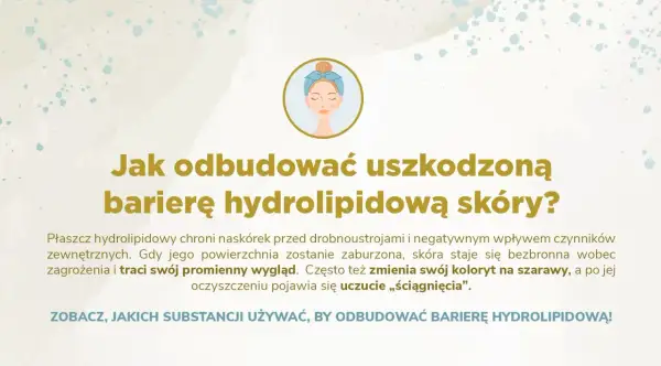 Ilustracja przedstawia kobietę z opaską na włosach. Tekst informuje, jak odbudować uszkodzoną barierę hydrolipidową skóry, która chroni przed czynnikami zewnętrznymi.
