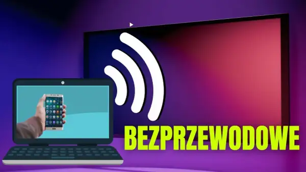 Jak przenieść obraz z laptopa na telewizor bezprzewodowo w prosty sposób