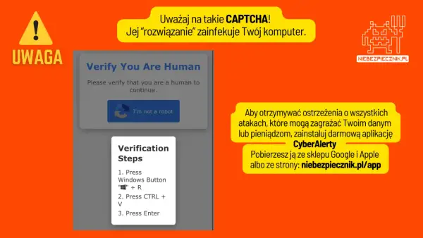 Uważaj na CAPTCHA! Jej "rozwiązanie" zainfekuje Twój komputer. Pobierz aplikację CyberAlerty, by otrzymywać ostrzeżenia o atakach.