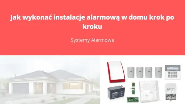 Instalacja alarmowa w domu: syrena, czujniki ruchu, akumulator, centrala i inne elementy systemu.