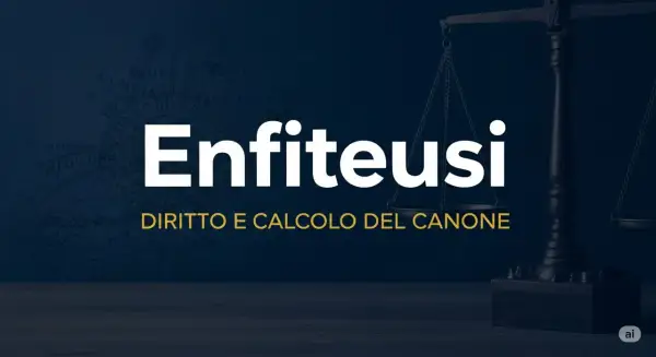 Bilancia della giustizia e testo "Enfiteusi: Diritto e Calcolo del Canone". Un esempio di enfiteusi spiegato.