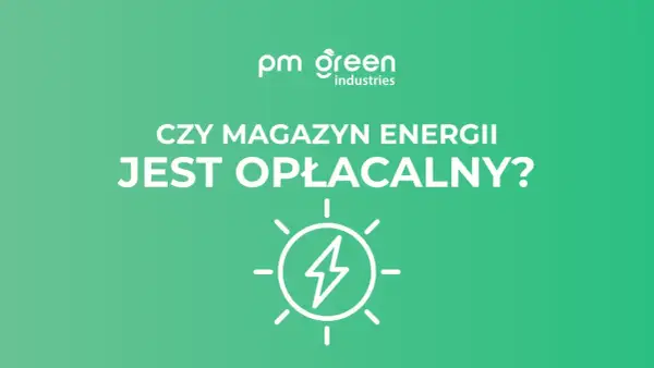Logo PM Green Industries i pytanie "Czy magazyn energii jest opłacalny?". Ikona błyskawicy w okręgu symbolizuje energię.