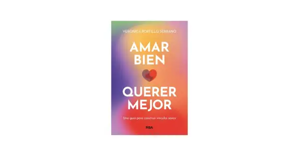 Amar Bien, Querer Mejor": una guía para explorar diferentes formas de amar y construir vínculos sanos.