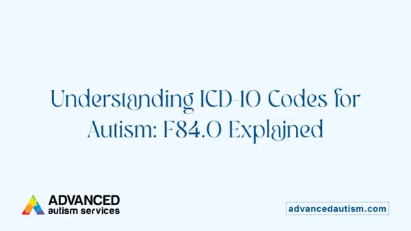 Zrozumienie kodów ICD-10 dla autyzmu: F84.0 wyjaśnione. Logo Advanced Autism Services.