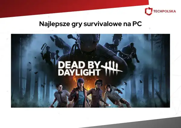 Okładka gry "Dead by Daylight" z napisem "Najlepsze gry survivalowe na PC". Cztery postacie uciekają przed przerażającym zabójcą w mrocznym lesie.