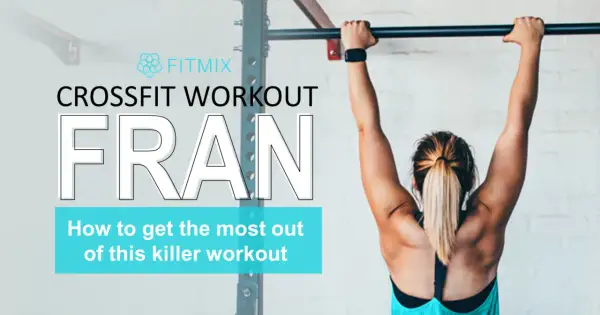 Fran CrossFit - co to jest i jak poprawić swoje wyniki?
