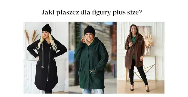 Jaki płaszcz przy dużym biuście? Wybierz idealny model dla siebie
