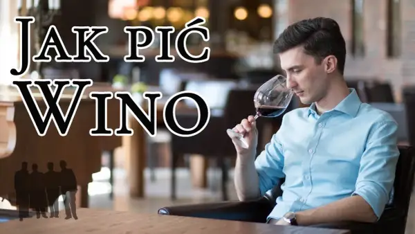 Jak pić wino, aby w pełni cieszyć się jego smakiem i aromatem