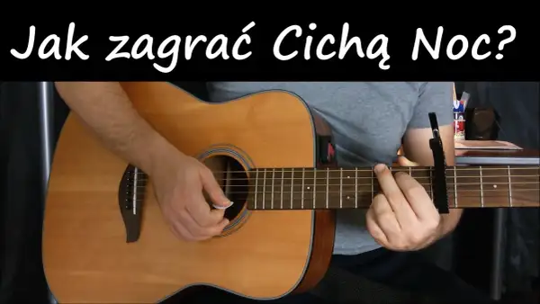 Jak zagrać na gitarze cicha noc – proste akordy i techniki dla każdego