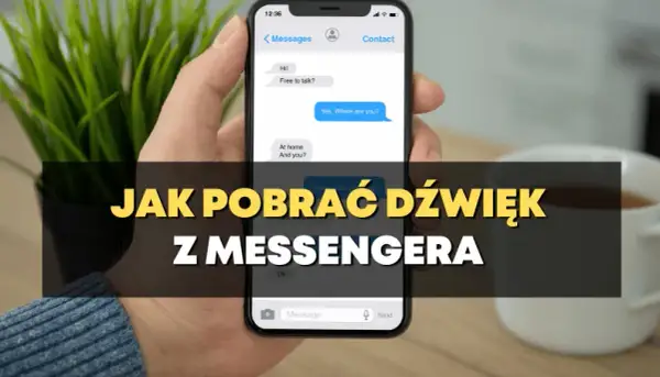 Jak pobrać mp3 z Messengera i nie stracić ważnych nagrań