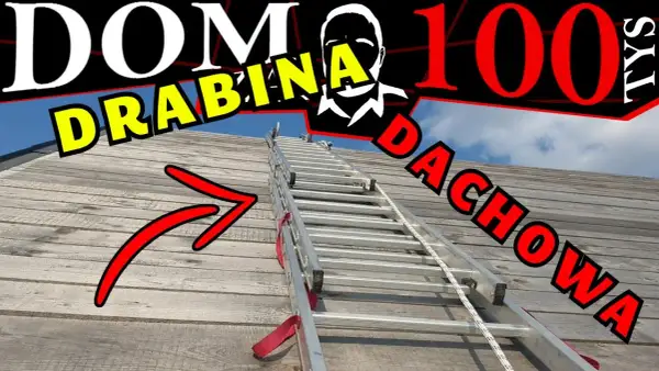 Jak zrobić drabinę na dach: proste kroki, materiały i porady