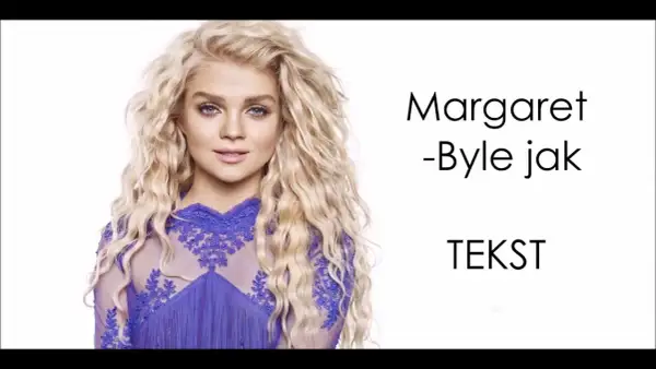 Tekst piosenki Margaret Byle jak - pełne słowa i analiza emocji