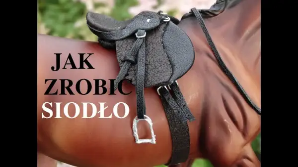 Jak zrobić siodło dla konia - krok po kroku bez zbędnych kosztów