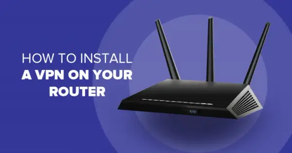 Jaki router z serwerem VPN wybierać, by zapewnić bezpieczeństwo?