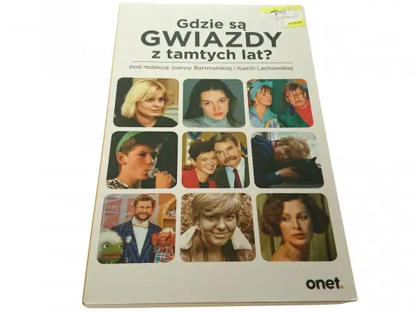Okładka książki "Gdzie są gwiazdy z tamtych lat?" z kolażem zdjęć znanych postaci.