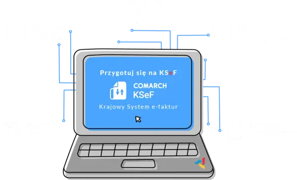 Grafika ilustruje integrację systemów Comarch z Krajowym Systemem e-faktur (KSeF). Widoczny jest laptop z napisem "Przygotuj się na KSeF", połączony z modułami Comarch ERP XL, EDI, BPM, ERP Optima i OCR&KSeF.
