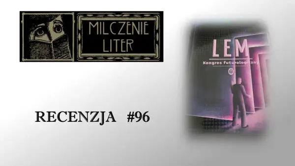 Recenzja #96. Okładka książki Stanisława Lema "Kongres futurologiczny" z postacią w futurystycznym wnętrzu.