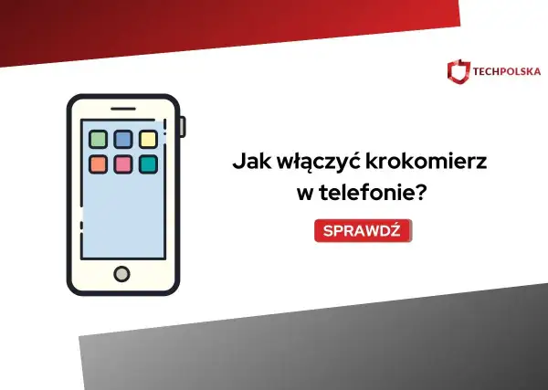 Dowiedz się, jak włączyć krokomierz w telefonie, by śledzić swoje kroki. Ikona telefonu i napis "Sprawdź".