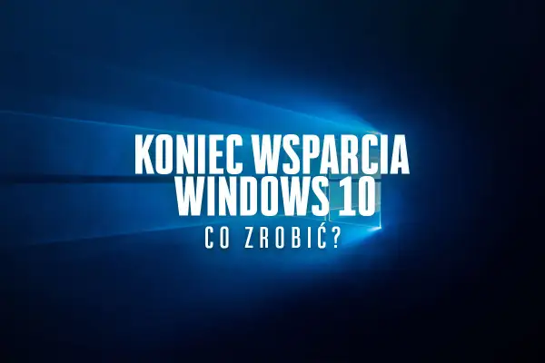 Koniec wsparcia Windows 10 zbliża się wielkimi krokami. Co zrobić, gdy system osiągnie EOL?