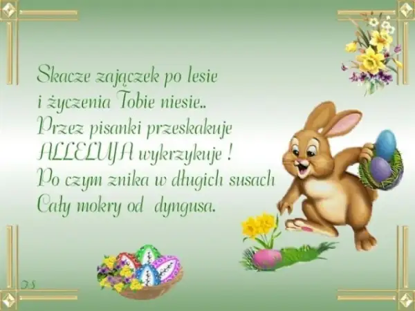 Krótki wierszyk wielkanocny: zajączek skacze, pisanki niesie, alleluja wykrzykuje, a potem mokry od dyngusa znika.