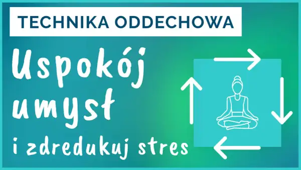 Technika oddechowa: Uspokój umysł i zredukuj stres. Grafika z sylwetką w pozycji medytacyjnej i strzałkami symbolizującymi cykl.