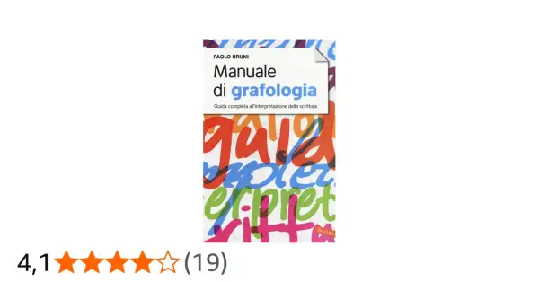 Manuale di grafologia di Paolo Bruni: una guida per capire come si scrive e interpretare la scrittura. Valutazione 4,1 stelle.
