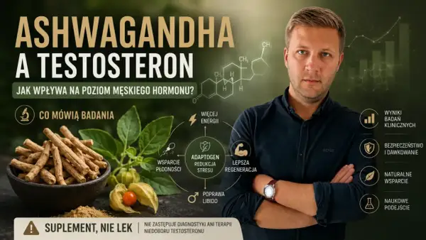 Ashwagandha a testosteron: jak wpływa na poziom męskiego hormonu? Badania, wsparcie płodności, energia, redukcja stresu.