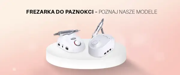 Frezarka do paznokci do domu: Jak wybrać i uniknąć błędów?