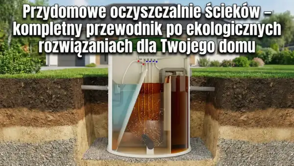 Przekrój przydomowej oczyszczalni ścieków pokazujący jej działanie w gruncie.