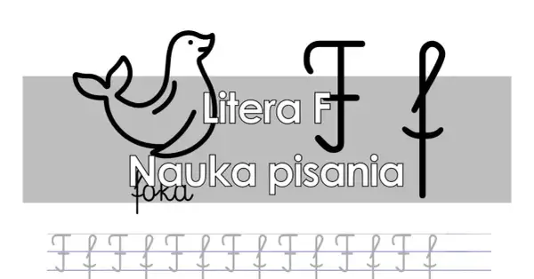 Jak się pisze literę F? Proste sposoby na naukę dla dzieci