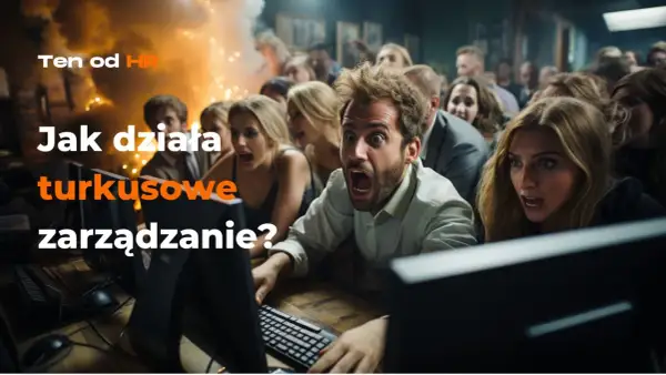 Grupa ludzi zszokowana przed ekranami komputerów. Tekst: "Jak działa turkusowe zarządzanie?".
