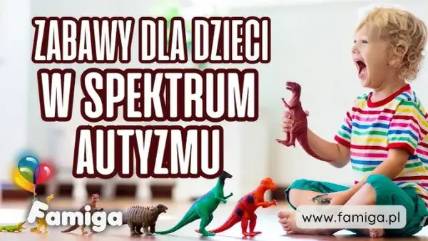 Zabawy dla dzieci z autyzmem: 20+ pomysłów na rozwój w domu