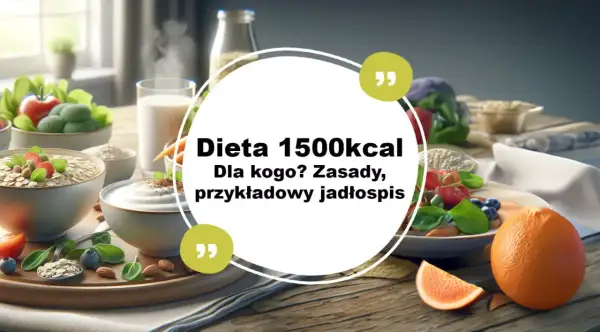 Zdrowe śniadanie i obiad to klucz do sukcesu w diecie 1500 kcal. Zobacz, jak skomponować posiłki.