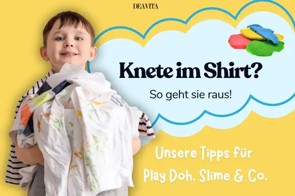 Ein Junge hält Kleidung, auf der Knete ist. Der Text fragt: "Knete im Shirt? So geht sie raus!" und bietet Tipps für Play Doh, Slime & Co.