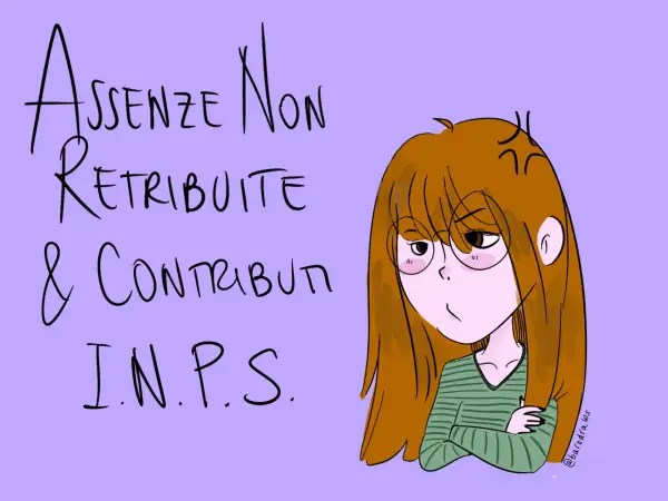 Ragazza con espressione accigliata, testo "Assenze Non Retribuite & Contributi I.N.P.S." su sfondo viola.