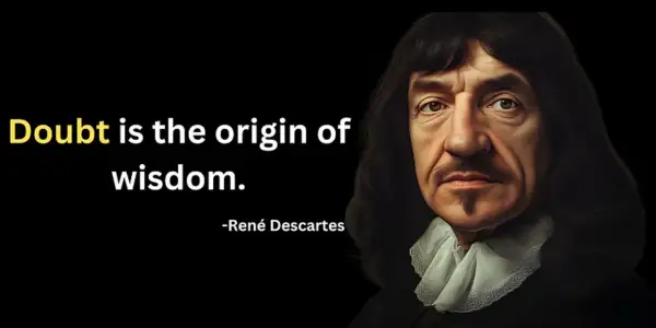 Retrato de René Descartes con la frase "La duda es el origen de la sabiduría".