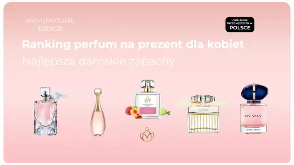 Ranking perfum na prezent dla kobiet. Pięć buteleczek damskich zapachów, w tym Giorgio Armani My Way, Dior J'adore i Chloe.