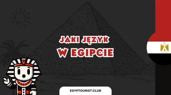 Jaki język mówi się w Egipcie? Dowiedz się więcej o kulturze i języku tego fascynującego kraju.